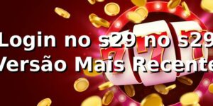 Login no s29 no s29 – Versão Mais Recente